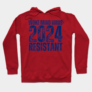 Woke Mind Virus 2024 RESISTANT Hoodie